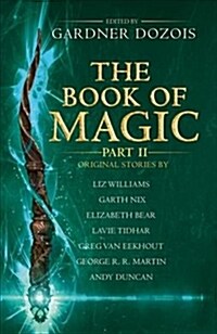 The Book of Magic: Part 2 : A Collection of Stories by Various Authors (Paperback)