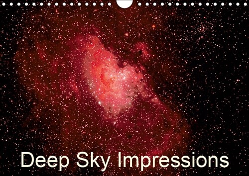 Deep Sky Impressions 2019 : Photos of Moon, Stars, Galaxies and Nebulas (Calendar, 5 ed)