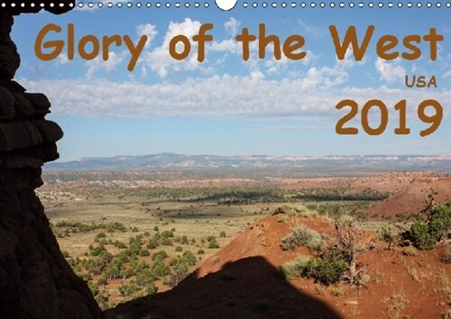 Glory of the West USA 2019 2019 : Some of the most beautiful places of the American West (Calendar, 4 ed)