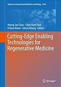 Cutting-Edge Enabling Technologies for Regenerative Medicine (Hardcover, 2018)