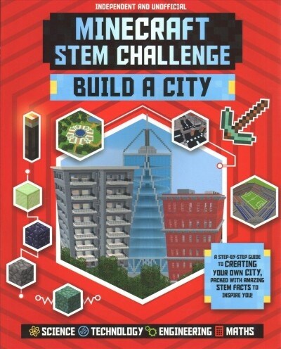 STEM Challenge - Minecraft City (Independent & Unofficial) : Build Your Own Minecraft City (Paperback)