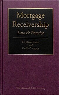 Mortgage Receivership: Law and Practice (Hardcover)