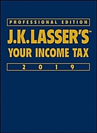 J.K. Lassers Your Income Tax 2019 (Hardcover, Professional)