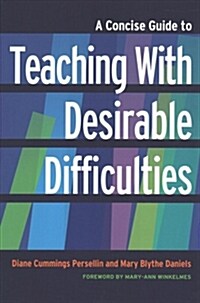 A Concise Guide to Teaching With Desirable Difficulties (Paperback)