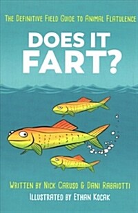 Does It Fart? : The Definitive Field Guide to Animal Flatulence (Paperback)