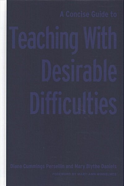 A Concise Guide to Teaching With Desirable Difficulties (Hardcover)