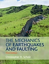 The Mechanics of Earthquakes and Faulting (Hardcover, 3 Revised edition)