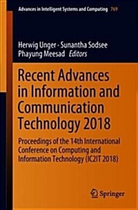 Recent Advances in Information and Communication Technology 2018: Proceedings of the 14th International Conference on Computing and Information Techno (Paperback, 2019)