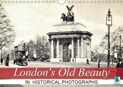 Londons Old Beauty on historical photographs 2019 : London on historical postcards (Calendar, 4 ed)