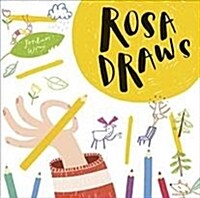 Rosa Draws (Hardcover)