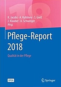Pflege-Report 2018: Qualit? in Der Pflege (Paperback, 1. Aufl. 2018)