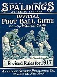 Spaldings Official Football Guide for 1917 (Paperback)