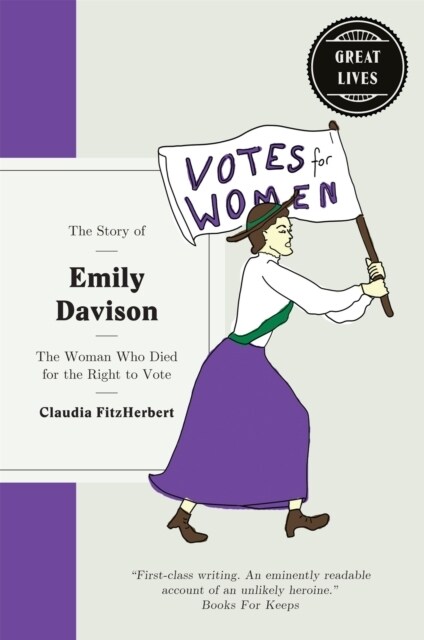 The Story of Emily Davison : The Woman Who Died for the Right to Vote (Hardcover)