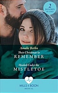 Their Christmas To Remember : Their Christmas to Remember (Scottish Docs in New York) / Healed Under the Mistletoe (Scottish Docs in New York) (Paperback, edition)