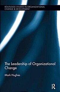 The Leadership of Organizational Change (Paperback)