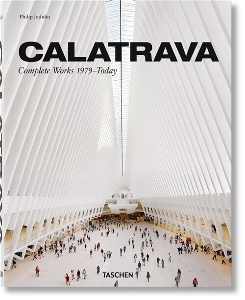Calatrava. Complete Works 1979-Today (Hardcover)