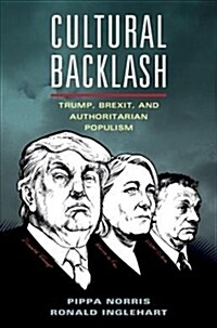 Cultural Backlash : Trump, Brexit, and Authoritarian Populism (Hardcover)