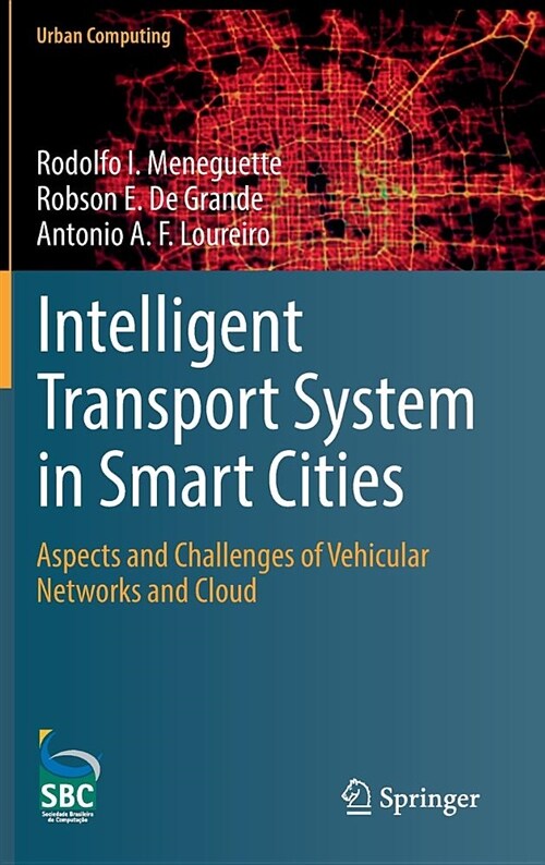 Intelligent Transport System in Smart Cities: Aspects and Challenges of Vehicular Networks and Cloud (Hardcover, 2018)