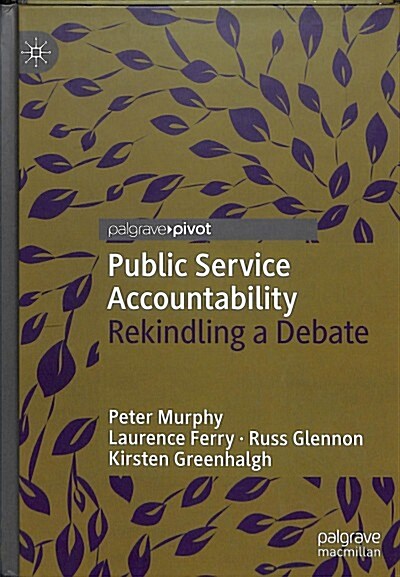 Public Service Accountability: Rekindling a Debate (Hardcover, 2019)