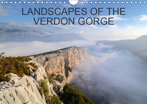 Landscapes of the Verdon Gorge 2019 : Stunning images of Europes Grand Canyon (Calendar, 4 ed)