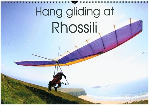 Hang gliding at Rhossili 2019 : Hang gliding photography (Calendar, 4 ed)