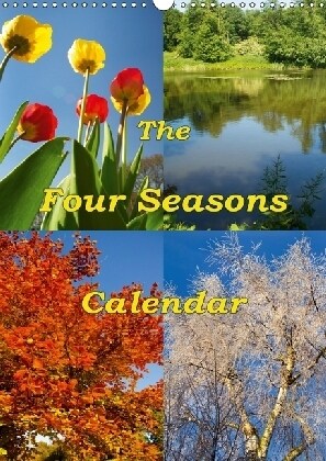 The Four Seasons Calendar 2019 : A calendar year of beautiful things (Calendar, 4 ed)