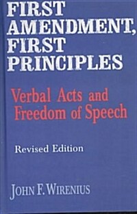 First Amendment, First Principles (Hardcover, Revised)