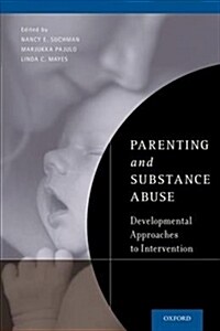 Parenting and Substance Abuse: Developmental Approaches to Intervention (Paperback)