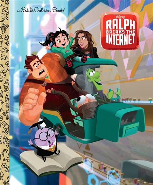 Wreck-It Ralph 2 Little Golden Book (Disney Wreck-It Ralph 2) (Hardcover)