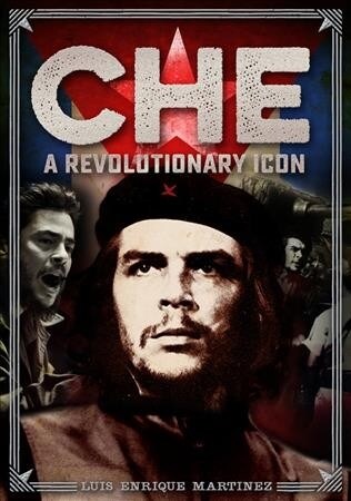 Che: A Revolutionary Icon (Hardcover)