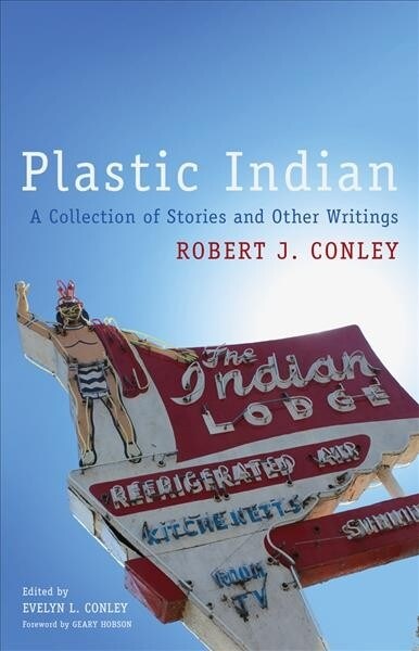 Plastic Indian: A Collection of Stories and Other Writings (Paperback, 71, American Indian)