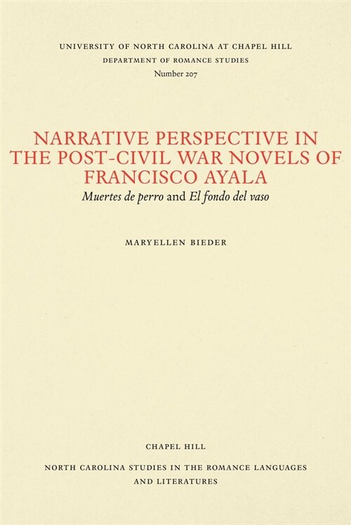 Narrative Perspective in the Post-Civil War Novels of Francisco Ayala: Muertes de Perro and El Fondo del Vaso (Paperback)