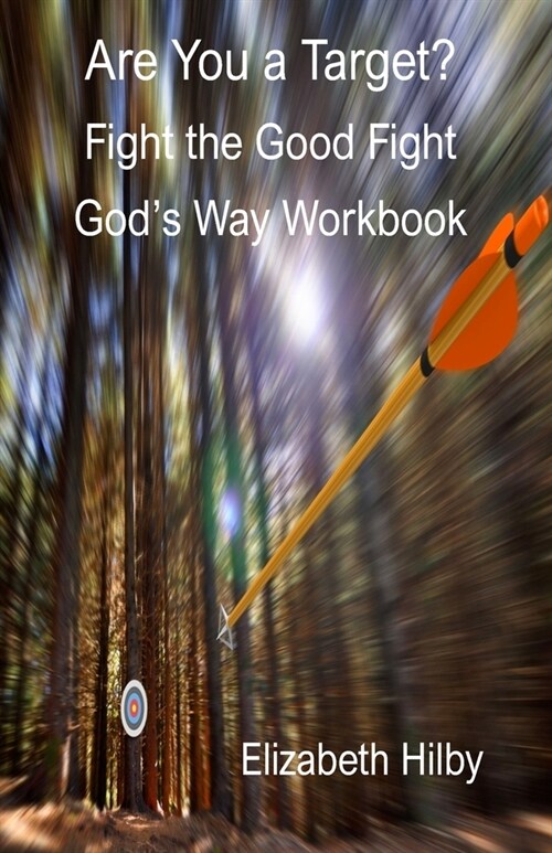 Are You a Target?: Fight the Good Fight Gods Way Workbook (Paperback)