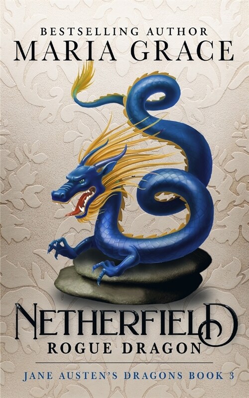 Netherfield: Rogue Dragon: A Pride and Prejudice Variation (Paperback)