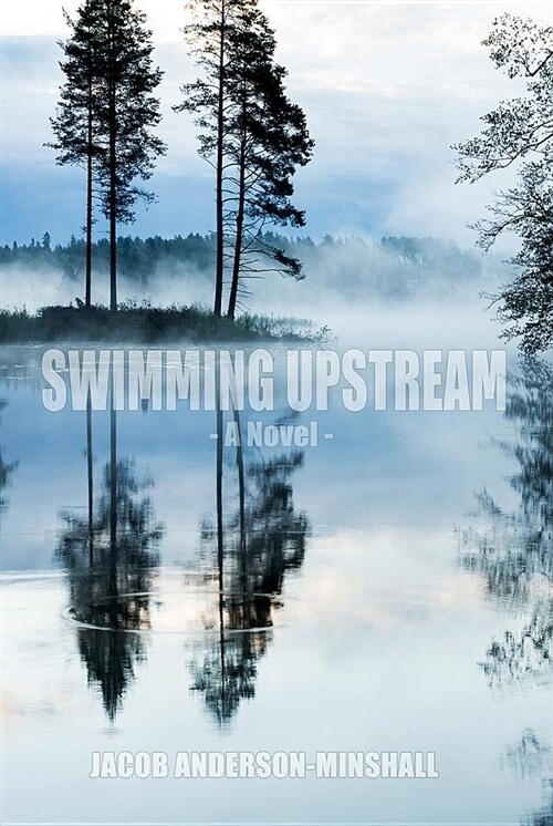 Swimming Upstream: A Novel (Paperback)