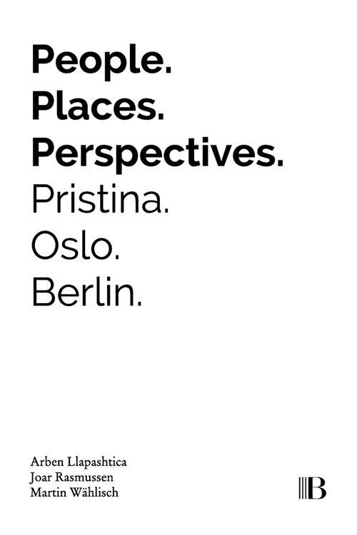 People, Places, Perspectives: Pristina, Oslo, Berlin (Paperback)