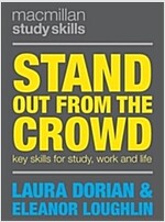 Stand Out from the Crowd : Key Skills for Study, Work and Life (Paperback, 1st ed. 2019)