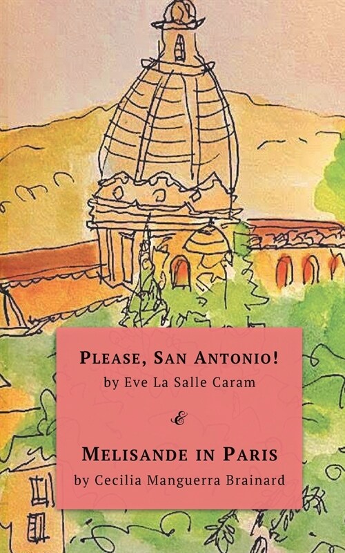 Please, San Antonio! & Melisande in Paris: Two Novellas, Special International Edition (Paperback)