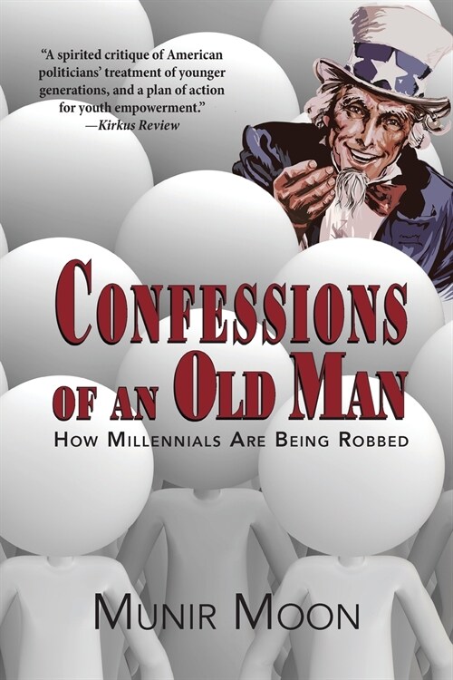 Confessions of an Old Man: How Millennials Are Being Robbed (Paperback)