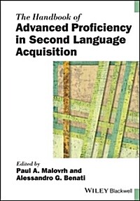 The Handbook of Advanced Proficiency in Second Language Acquisition (Hardcover)