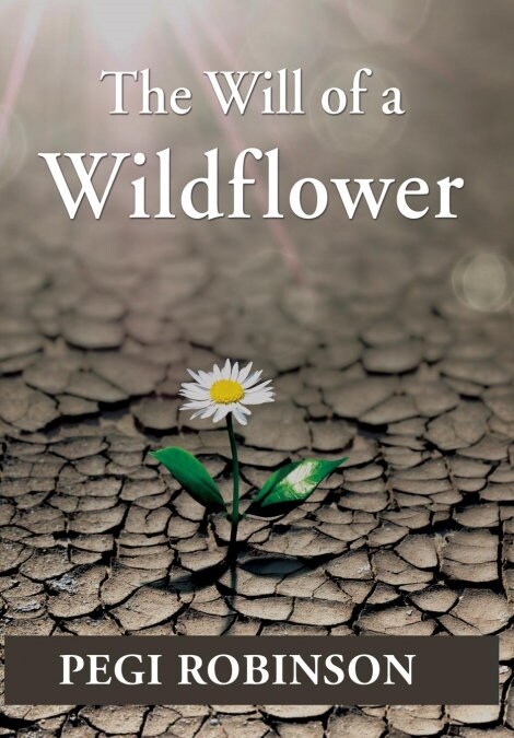 The Will of a Wildflower (Hardcover)