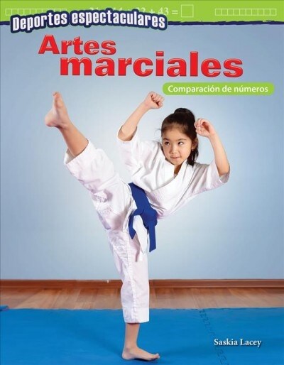 Deportes Espectaculares: Artes Marciales: Comparaci? de N?eros (Paperback)