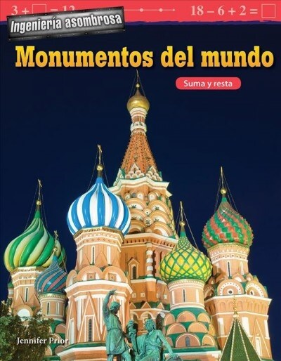 Ingenier? Asombrosa: Monumentos del Mundo: Suma Y Resta (Paperback)