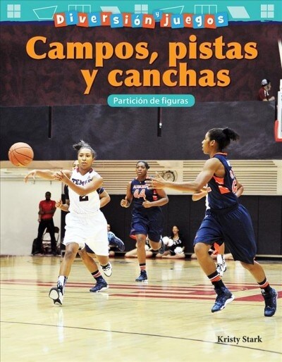 Diversi? Y Juegos: Campos, Pistas Y Canchas: Partici? de Figuras (Paperback)