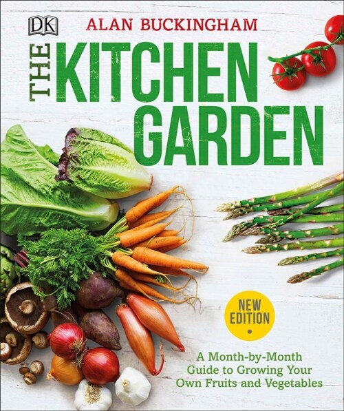 The Kitchen Garden: A Month by Month Guide to Growing Your Own Fruits and Vegetables (Paperback)