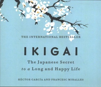 Ikigai: The Japanese Secret to a Long and Happy Life (Audio CD)