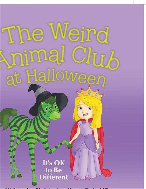 The Weird Animal Club at Halloween: Its Ok to Be Different (Paperback)
