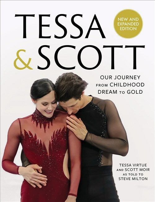 Tessa and Scott: Our Journey from Childhood Dream to Gold (Hardcover)