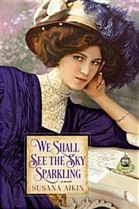 We Shall See the Sky Sparkling (Paperback)