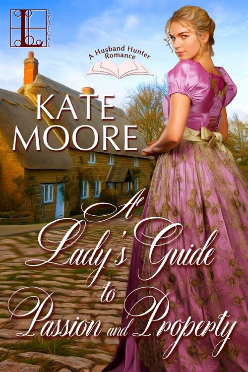 A Ladys Guide to Passion and Property (Paperback)